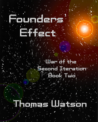 Founders' Effect (War of the Second Iteration #2)