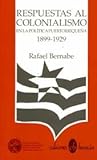 Respuestas al colonialismo en la política puertorriqueña: 1899-1929
