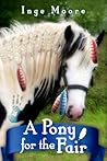 A Pony For The Fair (The Gypsy Pony), A Novel