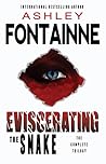 Eviscerating the Snake by Ashley Fontainne
