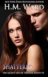 Shattered by H.M. Ward