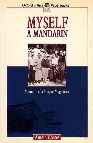 Myself a Mandarin: Memoirs of a Special Magistrate