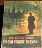 Singur printre dusmani, vol.I