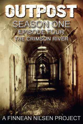 Outpost Episode 4 the Crimson River (Outpost Season One)