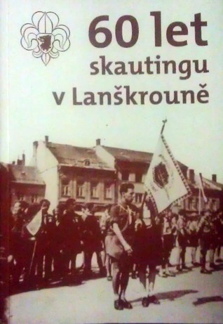 60 let skautingu v Lanškrouně
