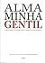 Alma minha gentil: antología general de la poesía portuguesa