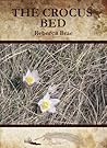 The Crocus Bed by Rebecca Brae