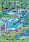 Book cover for The Tale of the Bamboo Cutter and Other Fantastic Stories