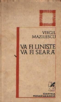 Va fi liniște, va fi seară