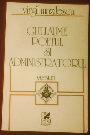 Guillaume poetul și administratorul
