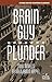 Brain Guy / Plunder