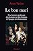 Le bon mari: Une histoire politique des hommes et des femmes à l'époque révolutionnaire