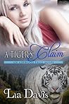 A Tiger's Claim by Lia Davis
