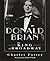 Donald Brian: King of Broadway: King of Broadway