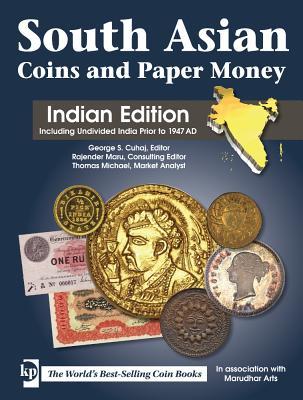 South Asian Coins and Paper Money: Indian Edition: Including Undivided India Prior to 1947 AD