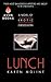 Lunch: A Dark Erotic Romance of Seduction, Power, and the Ultimate Surrender to Desire