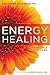 Energy Healing: The Essenti...