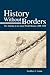 History Without Borders by Geoffrey C. Gunn