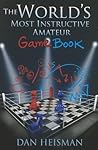 World's Most Instructive Amateur Game Book