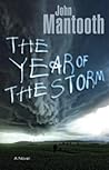 The Year of the Storm by John Mantooth