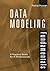 Data Modeling Fundamentals: A Practical Guide for It Professionals
