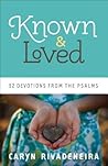 Known and Loved by Caryn Rivadeneira