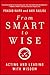 From Smart to Wise: Acting and Leading with Wisdom