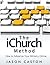 The iChurch Method: How to Advance Your Ministry Online