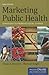 Marketing Public Health: .