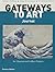 Gateways to Art Journal for Museum and Gallery Projects by Debra J. Dewitte