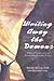 Writing Away the Demons: Stories of Creative Coping Through Transformative Writing