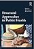 Structural Approaches in Public Health