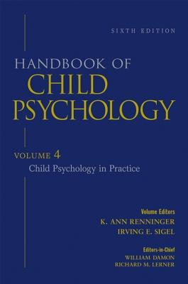 Handbook of Child Psychology, Child Psychology in Practice (Kindle Edition)