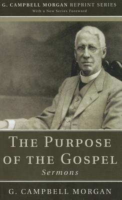 The Purpose of the Gospel: Sermons
