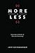 More or Less: Choosing a Lifestyle of Excessive Generosity