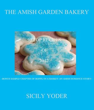 The Amish Garden Deluxe Edition: 50 Best Recipes of 2012