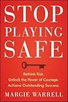 Stop Playing Safe...