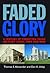 Faded Glory by Thomas E. Alexander