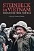Steinbeck in Vietnam: Dispatches from the War