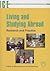 Living and Studying Abroad: Research and Practice (Languages for Intercultural Communication and Education, 12)