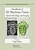Handbook of 3D Machine Vision: Optical Metrology and Imaging (Series in Optics and Optoelectronics)