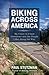 Biking Across America: My Coast-to-Coast Adventure and the People I Met Along the Way