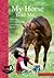 My Horse Told Me: Everyday Communication with Your Horse