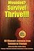 Wounded? Survive! Thrive!!! by Millie McGhee-Morris