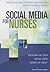 Social Media for Nurses: Educating Practitioners and Patients in a Networked World