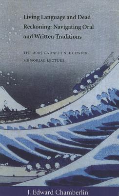 Living Language and Dead Reckoning: Navigating Oral and Written Traditions