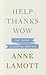 Help Thanks Wow (Thorndike Press Large Print Core)
