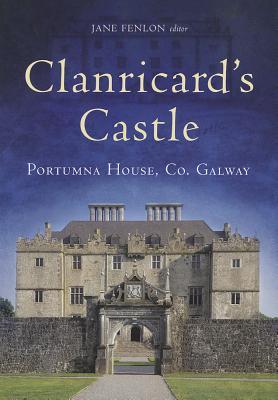Clanricard's Castle: Portumna House, Co. Galway