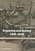 Engraving and Etching 1400-2000: A History of the Development of Manual Intaglio Printmaking Processes