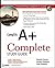 Comptia A+ Complete Study Guide: Exams 220-601 / 602 / 603 / 604